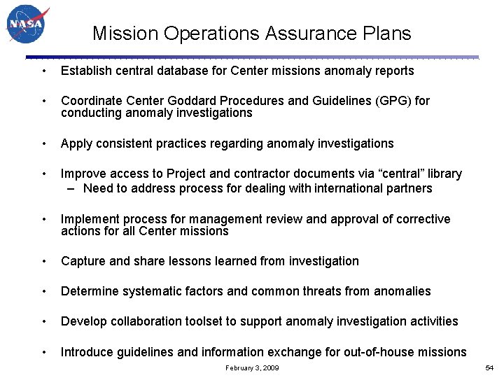 Mission Operations Assurance Plans • Establish central database for Center missions anomaly reports •