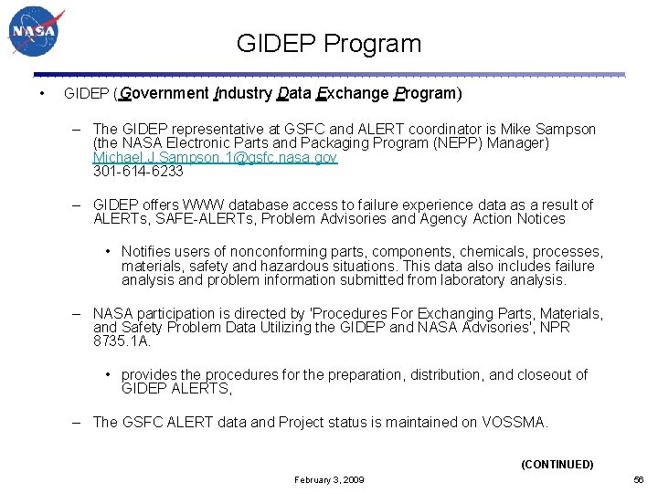 GIDEP Program • GIDEP (Government Industry Data Exchange Program) – The GIDEP representative at