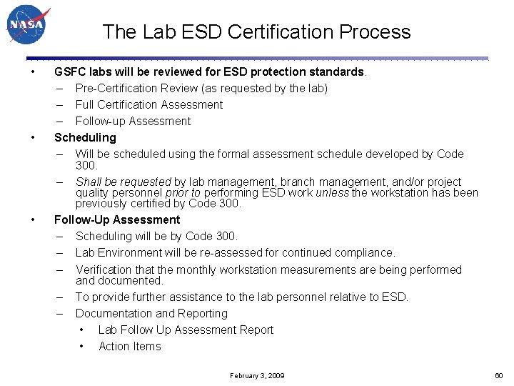 The Lab ESD Certification Process • • • GSFC labs will be reviewed for