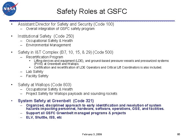 Safety Roles at GSFC • Assistant Director for Safety and Security (Code 100) –