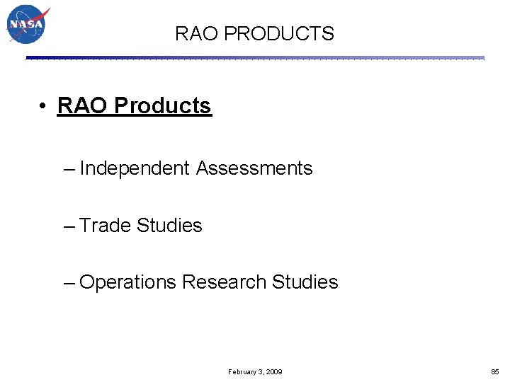 RAO PRODUCTS • RAO Products – Independent Assessments – Trade Studies – Operations Research