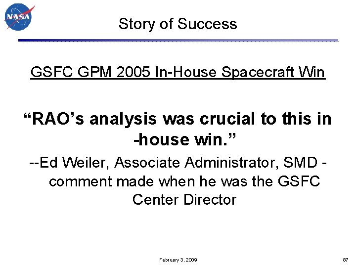 Story of Success GSFC GPM 2005 In-House Spacecraft Win “RAO’s analysis was crucial to