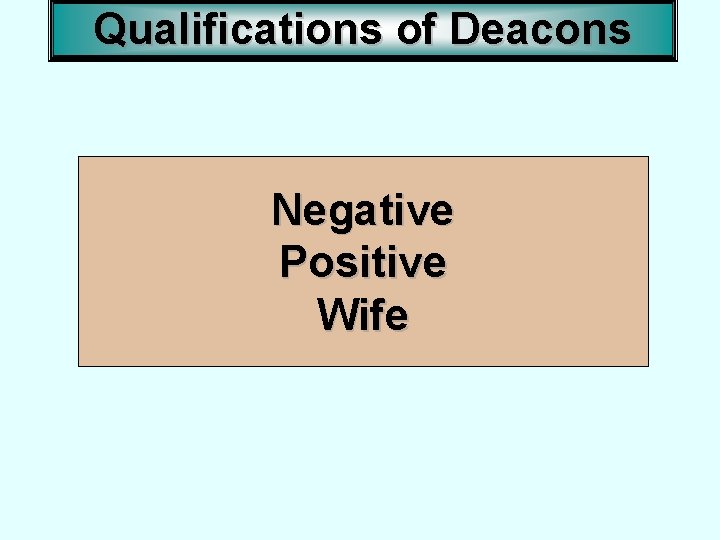 Qualifications of Deacons Negative Positive Wife 