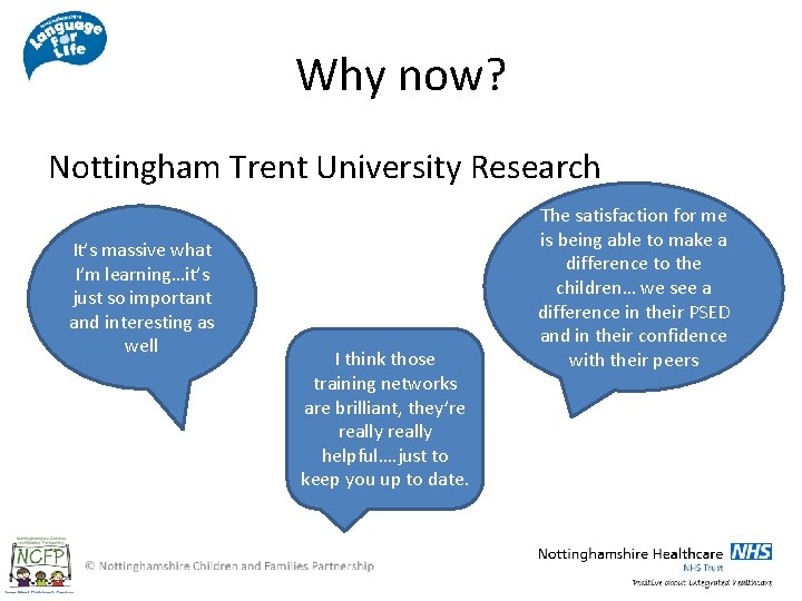 Why now? Nottingham Trent University Research It’s massive what I’m learning…it’s just so important