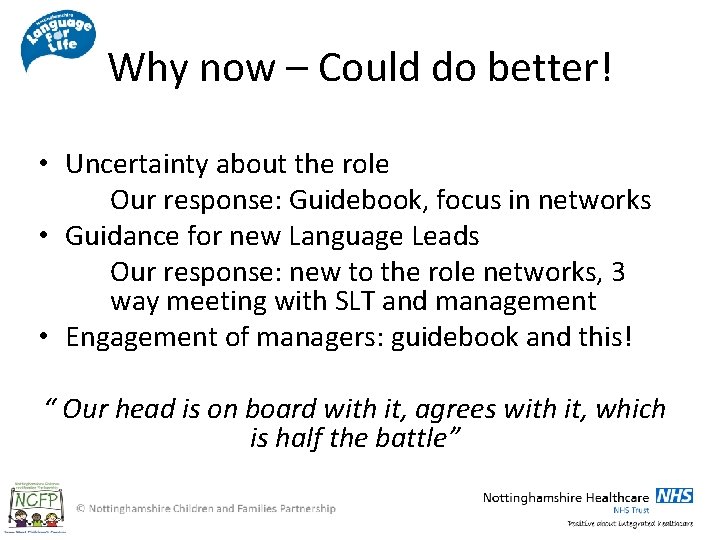 Why now – Could do better! • Uncertainty about the role Our response: Guidebook,