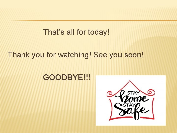 That’s all for today! Thank you for watching! See you soon! GOODBYE!!! 