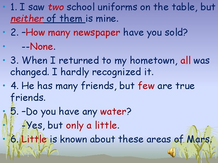  • 1. I saw two school uniforms on the table, but neither of