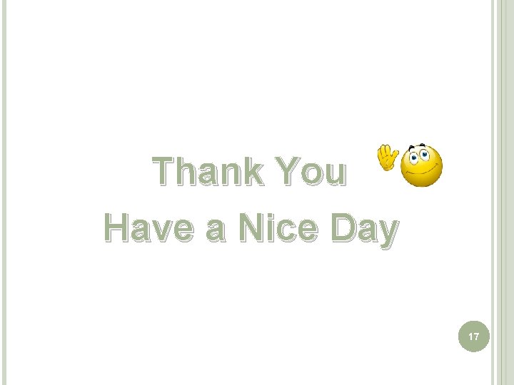 Thank You Have a Nice Day 17 