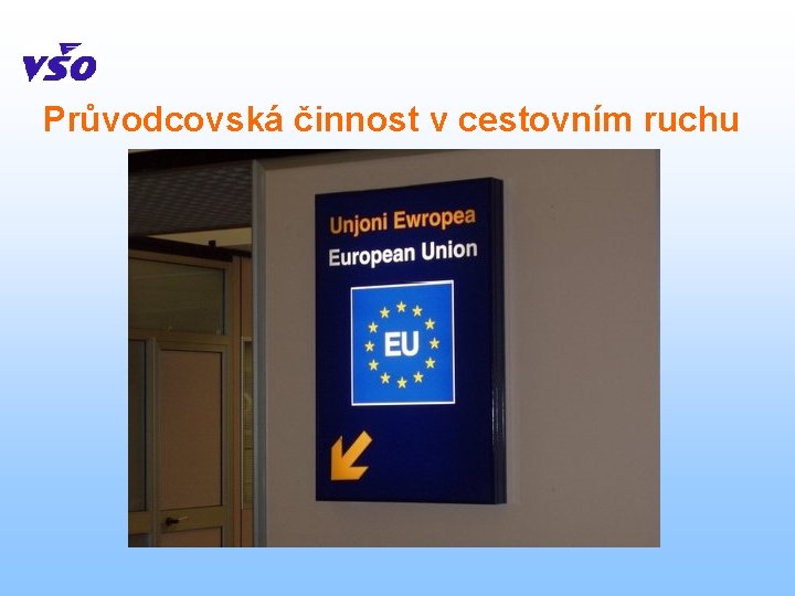 Průvodcovská činnost v cestovním ruchu 