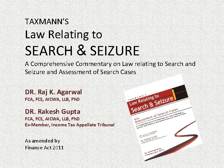 TAXMANN’S Law Relating to SEARCH & SEIZURE A Comprehensive Commentary on Law relating to