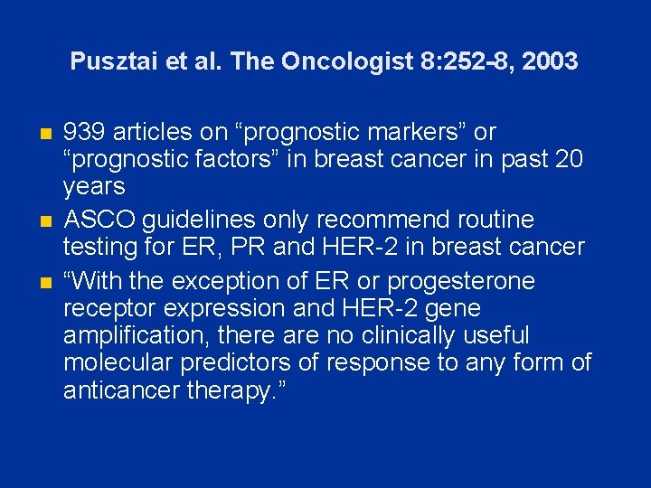 Pusztai et al. The Oncologist 8: 252 -8, 2003 n n n 939 articles