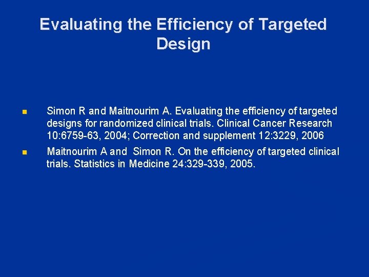 Evaluating the Efficiency of Targeted Design n Simon R and Maitnourim A. Evaluating the