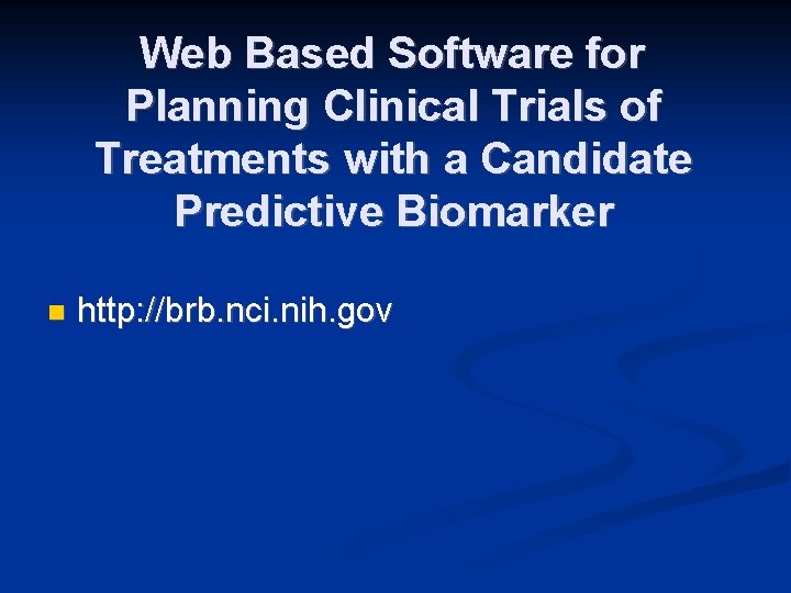 Web Based Software for Planning Clinical Trials of Treatments with a Candidate Predictive Biomarker