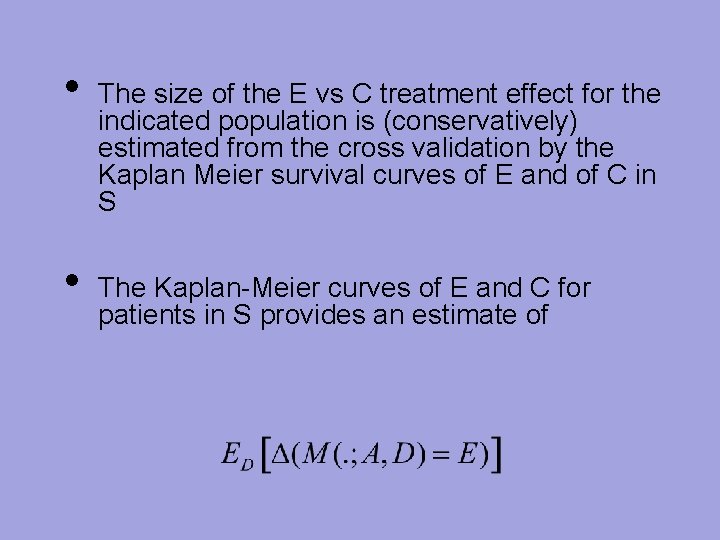  • • The size of the E vs C treatment effect for the