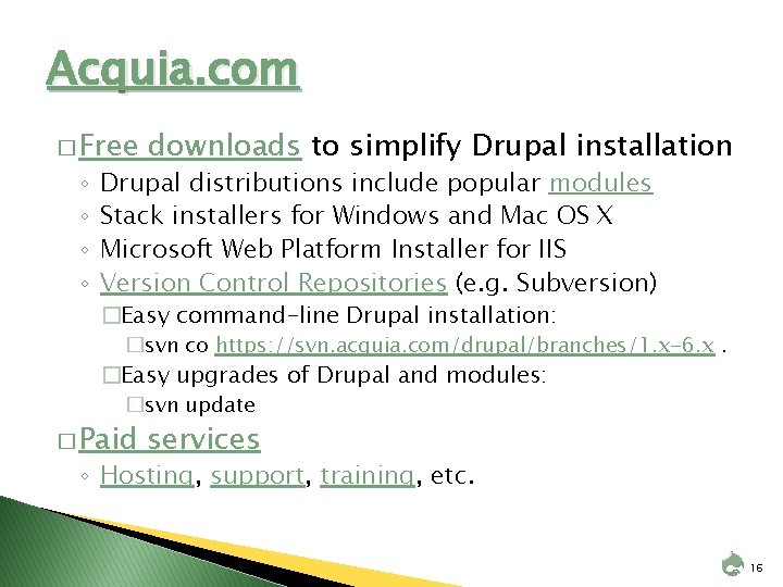 Acquia. com � Free ◦ ◦ downloads to simplify Drupal installation Drupal distributions include