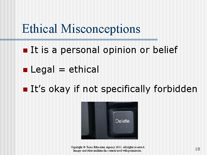 Ethical Misconceptions n It is a personal opinion or belief n Legal = ethical