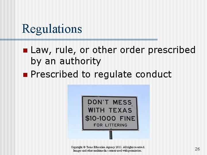 Regulations Law, rule, or other order prescribed by an authority n Prescribed to regulate