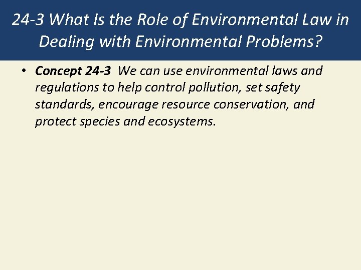 24 -3 What Is the Role of Environmental Law in Dealing with Environmental Problems?