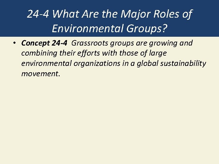 24 -4 What Are the Major Roles of Environmental Groups? • Concept 24 -4