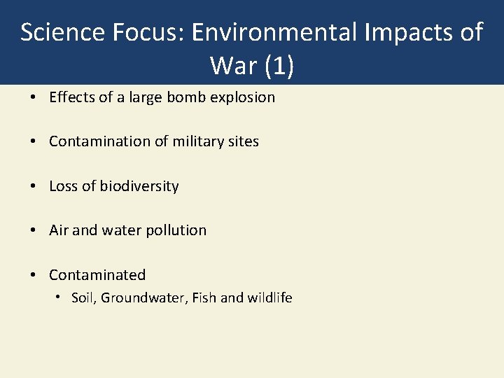 Science Focus: Environmental Impacts of War (1) • Effects of a large bomb explosion