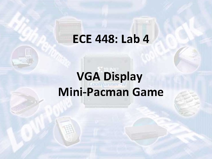 ECE 448: Lab 4 VGA Display Mini-Pacman Game 