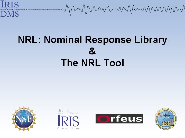 NRL: Nominal Response Library & The NRL Tool 