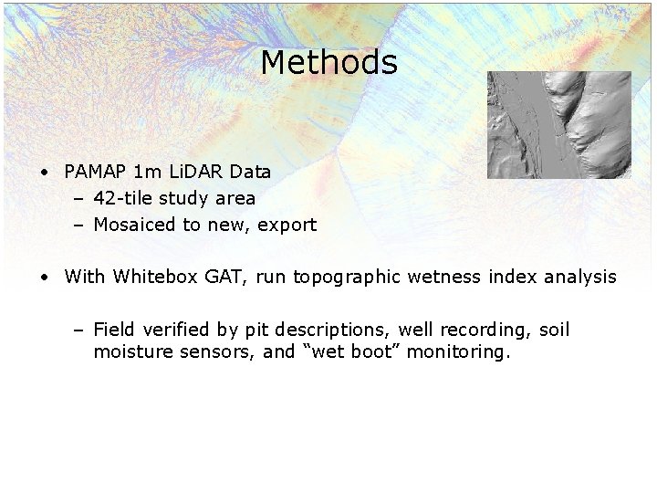 Methods • PAMAP 1 m Li. DAR Data – 42 -tile study area –