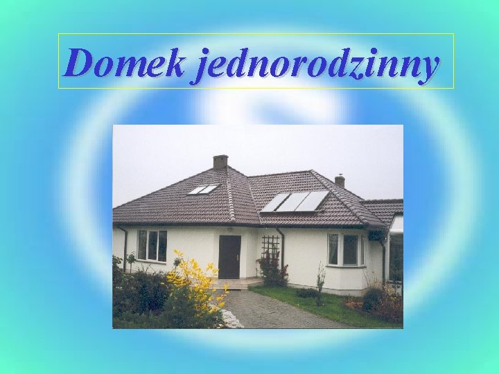 Domek jednorodzinny 