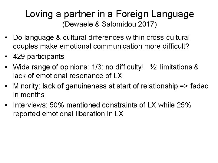 Loving a partner in a Foreign Language (Dewaele & Salomidou 2017) • Do language