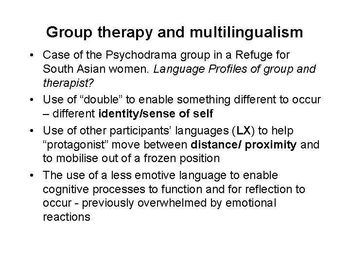 Group therapy and multilingualism • Case of the Psychodrama group in a Refuge for