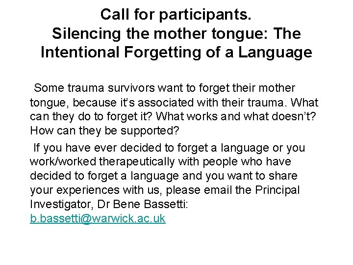 Call for participants. Silencing the mother tongue: The Intentional Forgetting of a Language Some