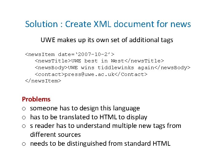 Solution : Create XML document for news UWE makes up its own set of Solution : Create XML document for news UWE makes up its own set of