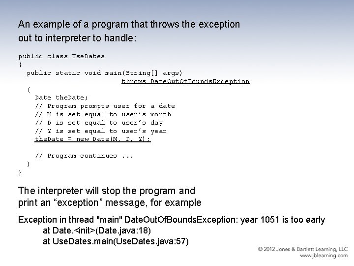 An example of a program that throws the exception out to interpreter to handle: