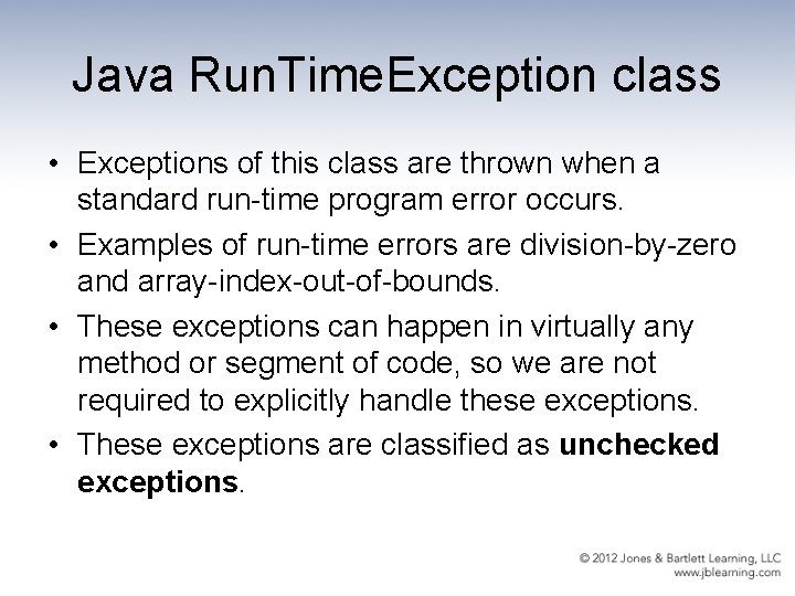 Java Run. Time. Exception class • Exceptions of this class are thrown when a