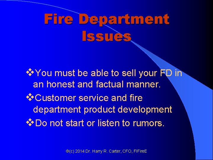 Fire Department Issues v. You must be able to sell your FD in an Fire Department Issues v. You must be able to sell your FD in an