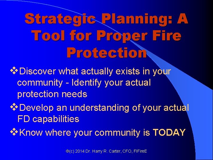Strategic Planning: A Tool for Proper Fire Protection v. Discover what actually exists in Strategic Planning: A Tool for Proper Fire Protection v. Discover what actually exists in