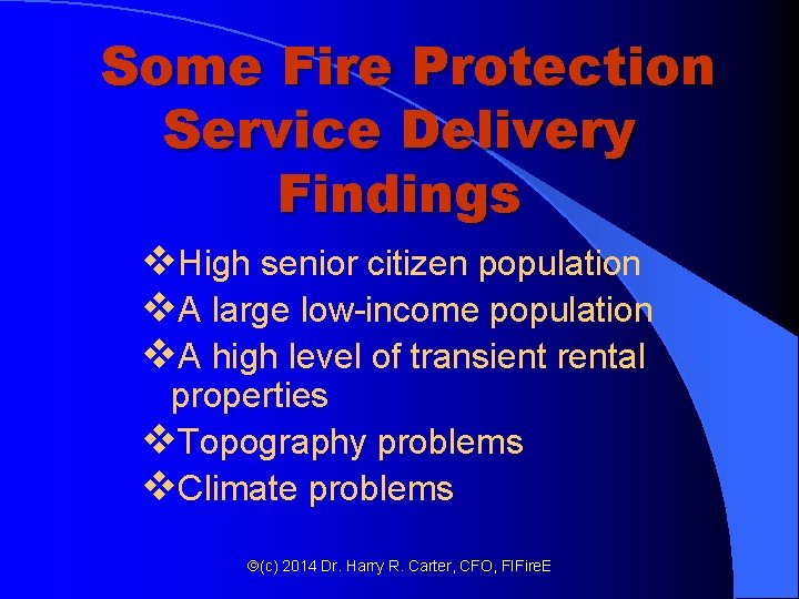Some Fire Protection Service Delivery Findings v. High senior citizen population v. A large Some Fire Protection Service Delivery Findings v. High senior citizen population v. A large