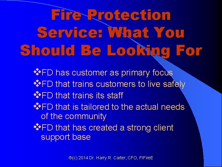 Fire Protection Service: What You Should Be Looking For v. FD has customer as Fire Protection Service: What You Should Be Looking For v. FD has customer as