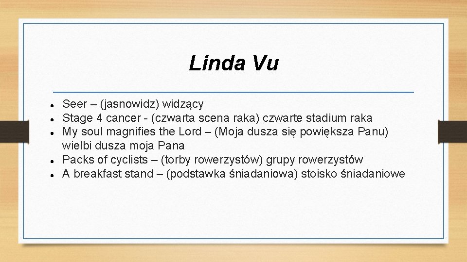 Linda Vu Seer – (jasnowidz) widzący Stage 4 cancer - (czwarta scena raka) czwarte