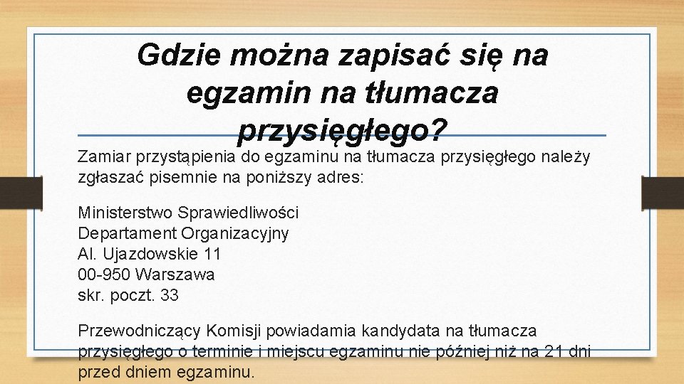 Gdzie można zapisać się na egzamin na tłumacza przysięgłego? Zamiar przystąpienia do egzaminu na