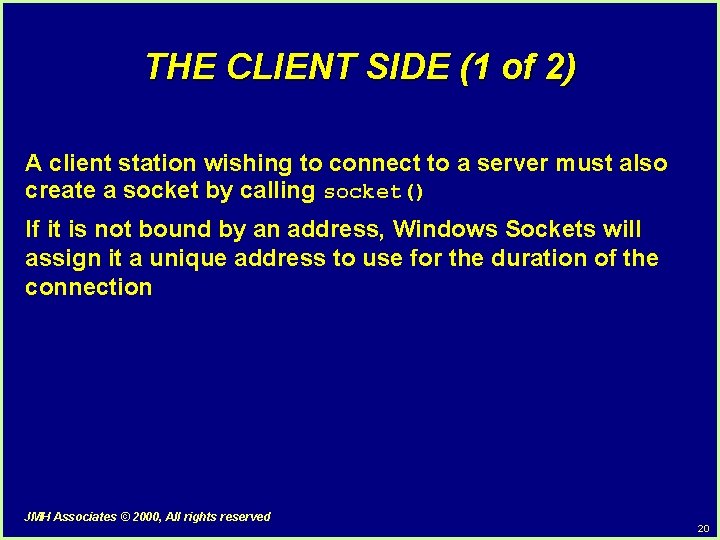 THE CLIENT SIDE (1 of 2) A client station wishing to connect to a