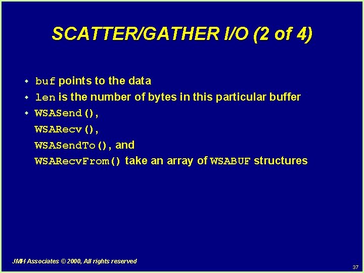 SCATTER/GATHER I/O (2 of 4) w w w buf points to the data len