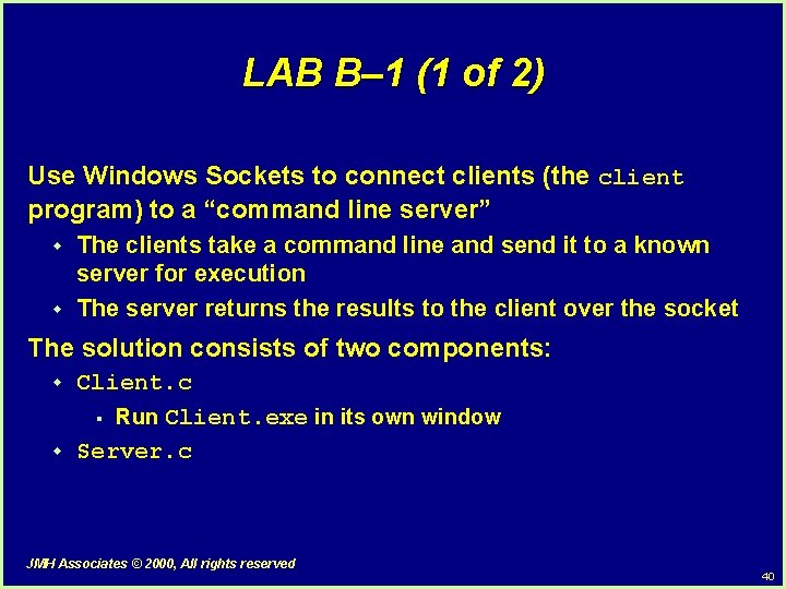 LAB B– 1 (1 of 2) Use Windows Sockets to connect clients (the client