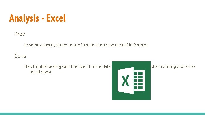 Analysis - Excel Pros In some aspects, easier to use than to learn how