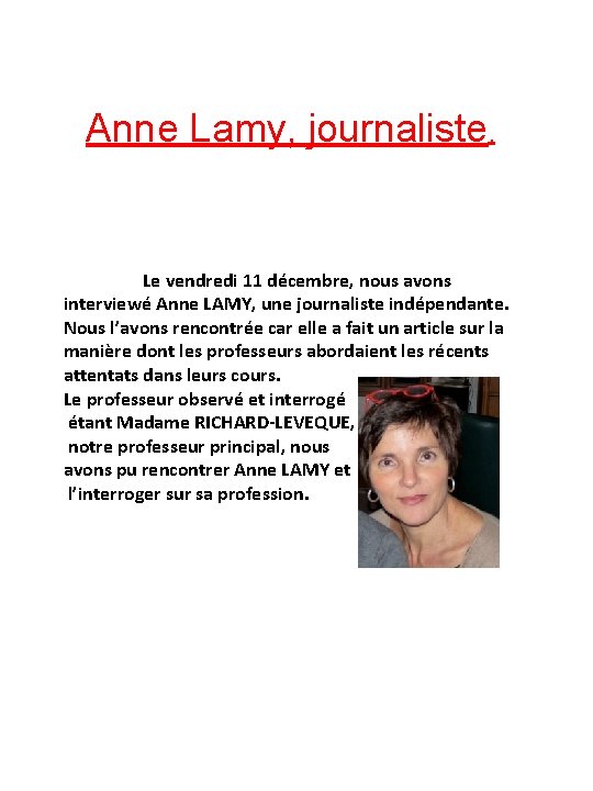 Anne Lamy, journaliste. Le vendredi 11 décembre, nous avons interviewé Anne LAMY, une journaliste