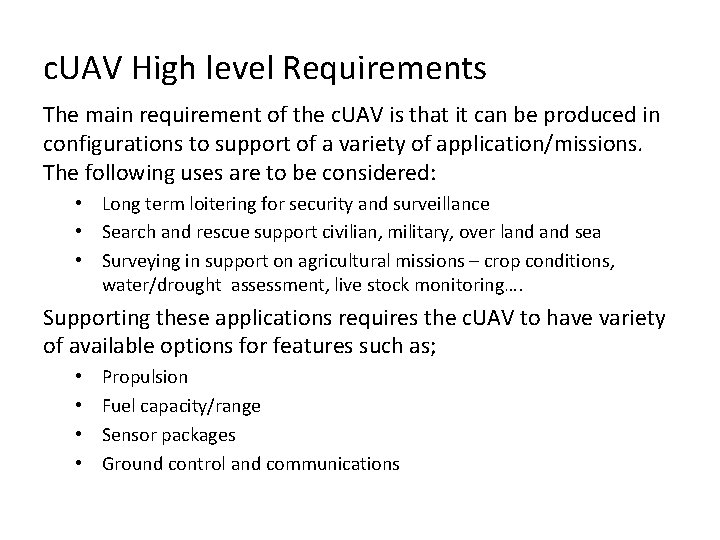 c. UAV High level Requirements The main requirement of the c. UAV is that