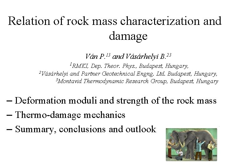 Relation of rock mass characterization and damage Ván P. 13 and Vásárhelyi B. 23 Relation of rock mass characterization and damage Ván P. 13 and Vásárhelyi B. 23