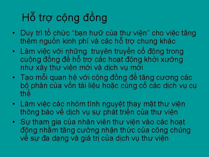 Hỗ trợ cộng đồng • Duy trì tổ chức “bạn hưữ của thư viện”