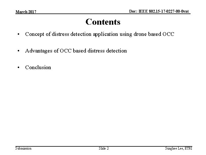 Doc: IEEE 802. 15 -17 -0227 -00 -0 vat March 2017 Contents • Concept