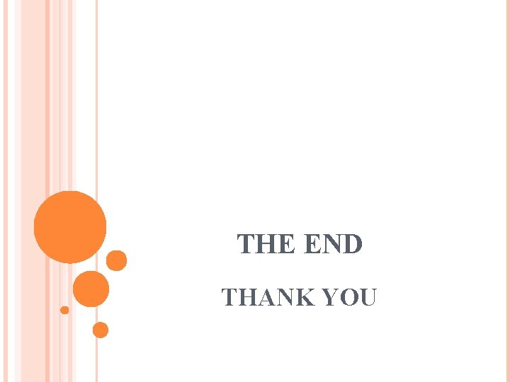 THE END THANK YOU 